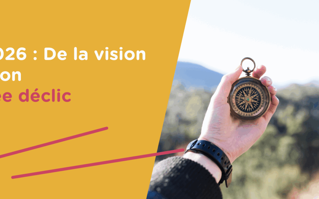 🎯 Cap 2026 : de la vision à l’action