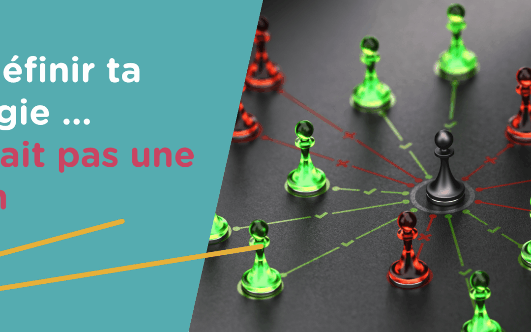🎯 Et si définir ta stratégie n’était pas une option ?